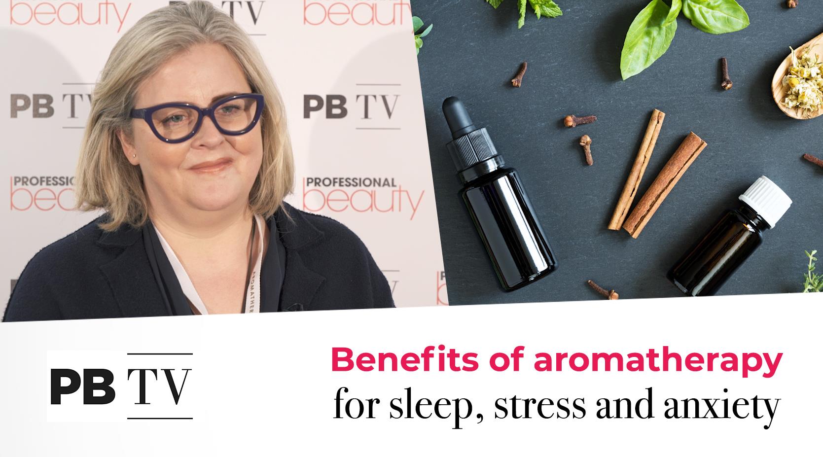 Benefits of aromatherapy for stress, sleep and anxiety