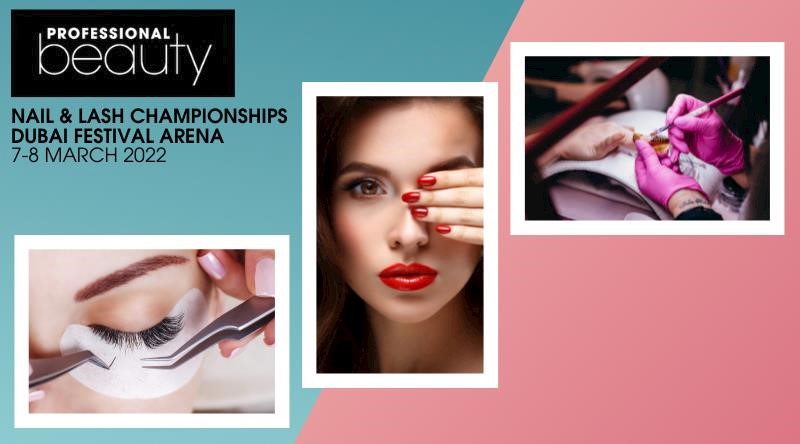 Nail & Lash Championships are back at the Professional Beauty GCC 2022 Show in Dubai