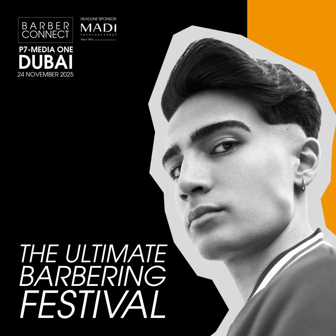 BarberConnect Dubai 2025: The ultimate Barbering Festival arrives in the Middle East