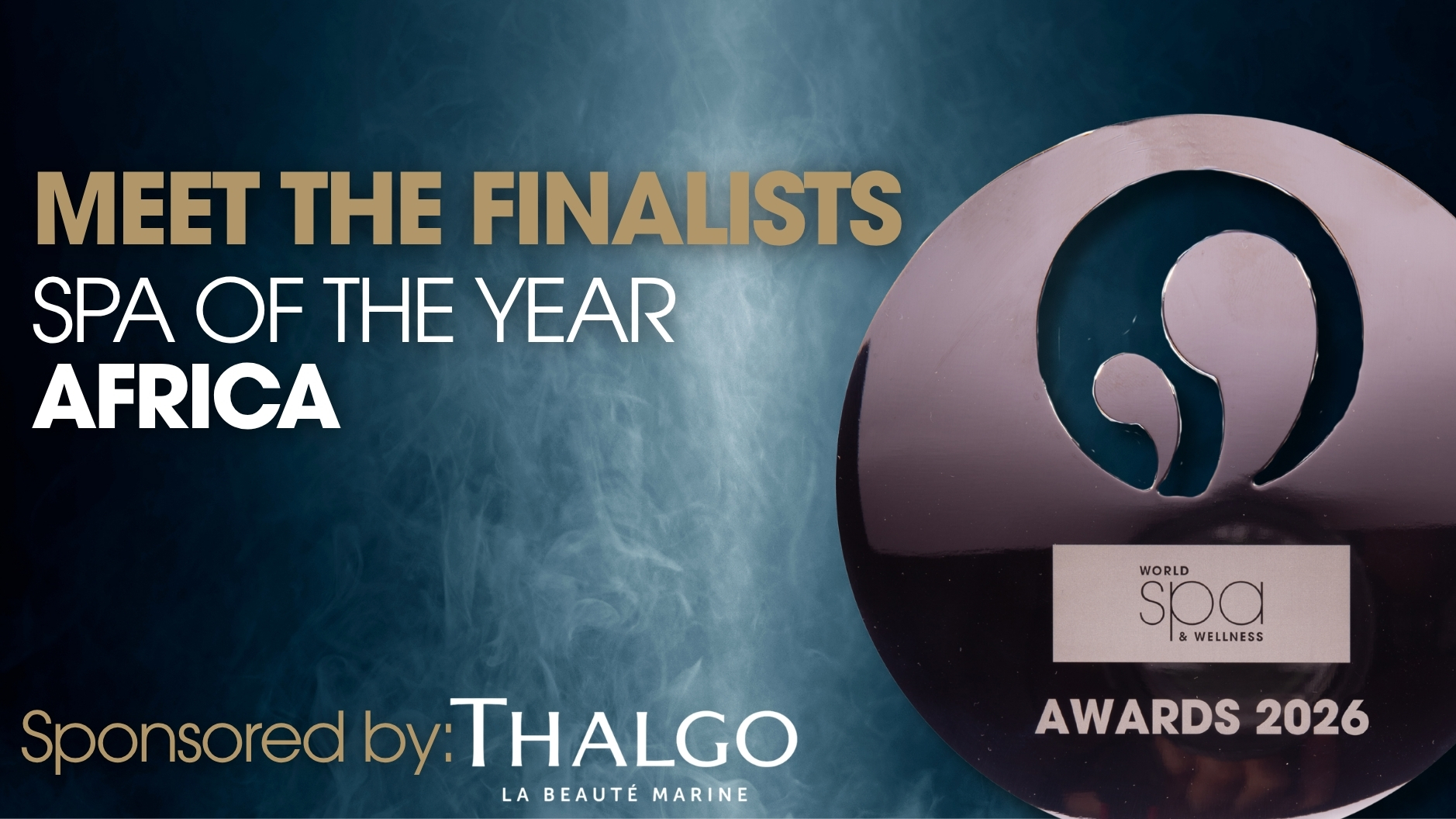 Spa of the Year Africa 2026 - Finalists Spotlight | Sponsored by Thalgo